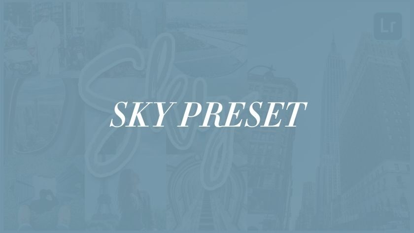 Sky Free Lightroom Preset