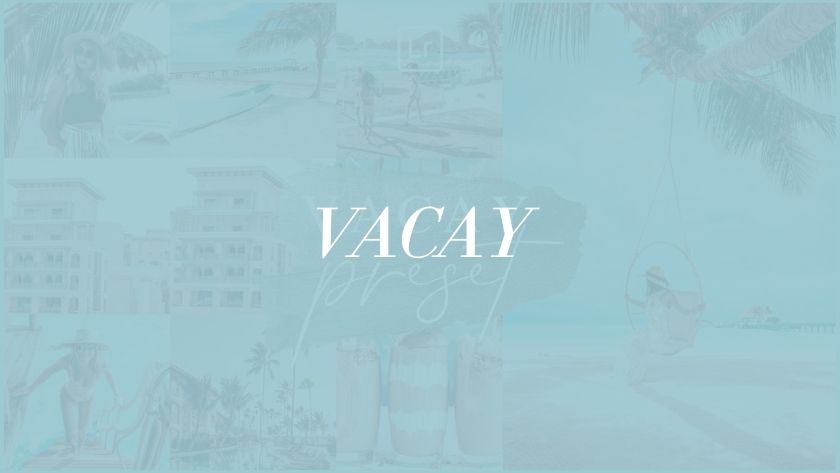 Vacay Lightroom Preset Free