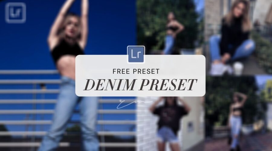 Denim Lightroom Preset Free
