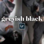 greyish black lightroom preset